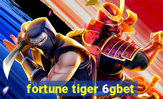 fortune tiger 6gbet